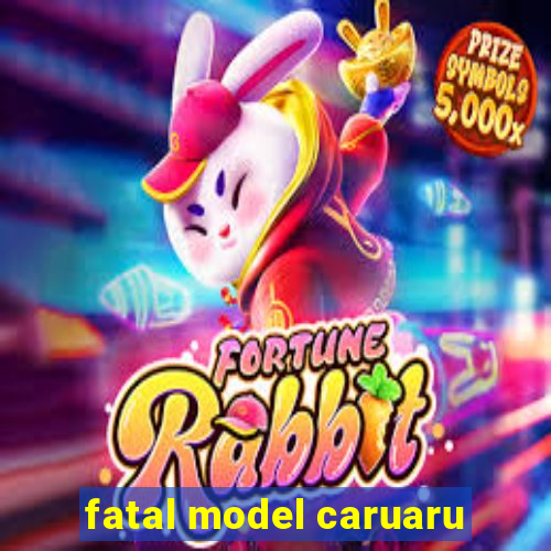 fatal model caruaru